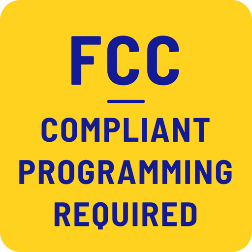 FCC COMPLIANT PROGRAMMING REQUIRED